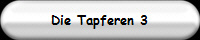 Die Tapferen 3